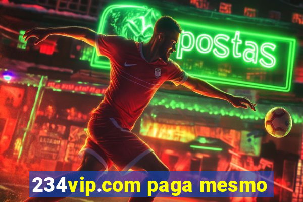 234vip.com paga mesmo